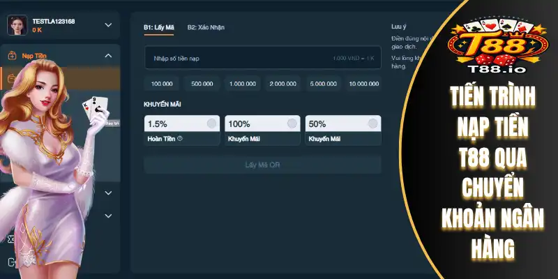 Nạp Tiền T88 Nhanh Chóng Hỗ Trợ Qua Đa Kênh Thanh Toán 4 Tiến trình nạp tiền T88 qua chuyển khoản ngân hàng