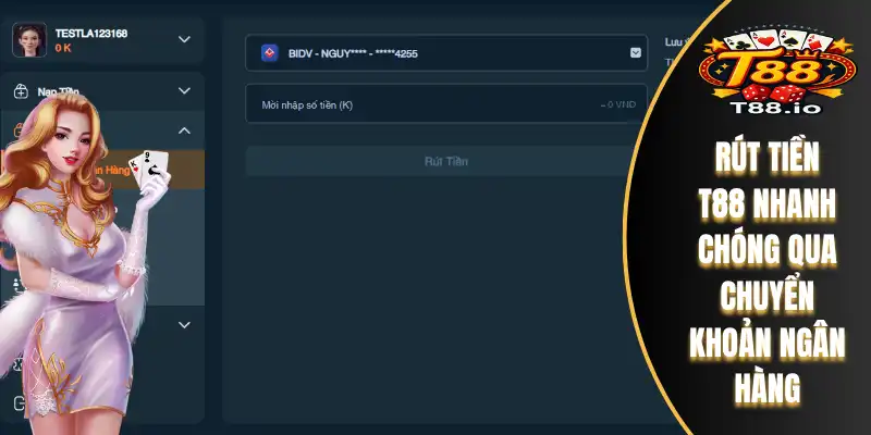 Rút Tiền T88 - Hướng Dẫn Chi Tiết Cho Mọi Thành Viên 4 Rút tiền T88 nhanh chóng qua chuyển khoản ngân hàng