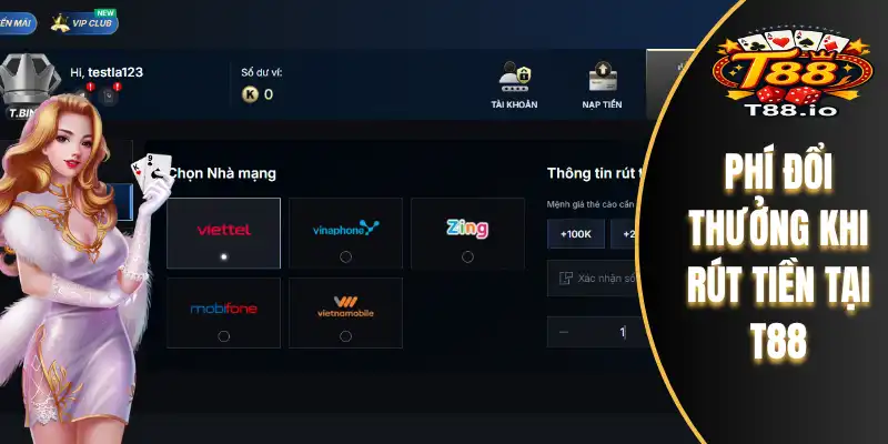 Rút Tiền T88 - Hướng Dẫn Chi Tiết Cho Mọi Thành Viên 6 Phí đổi thưởng khi rút tiền tại T88