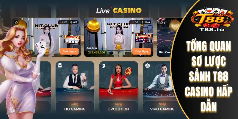 Tổng quan sơ lược sảnh T88 casino hấp dẫn